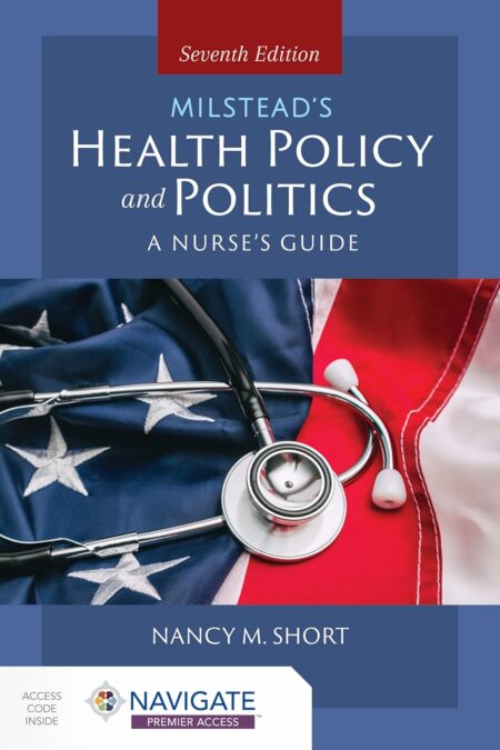 Front cover of Milstead's Health Policy and Politics: A Nurse's Guide, Seventh Edition by Nancy M. Short.