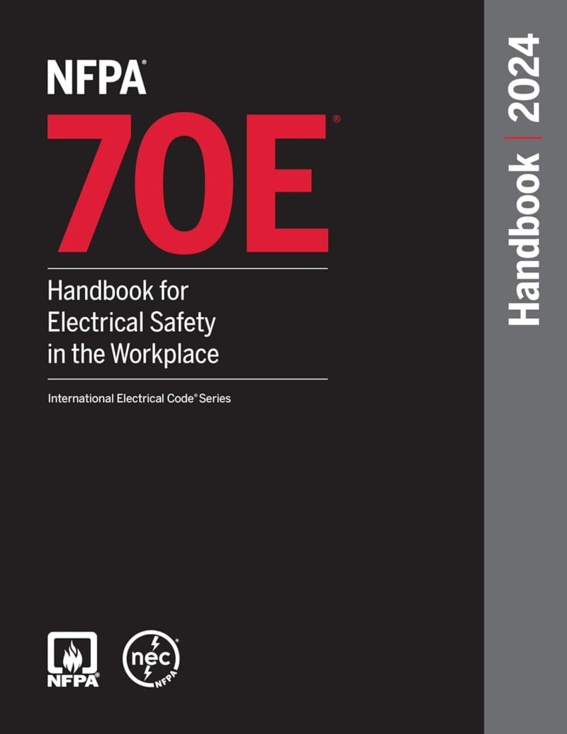 Electrical Writing NFPA 70E, Handbook for Electrical Safety in the Workplace, 2024 Edition ...