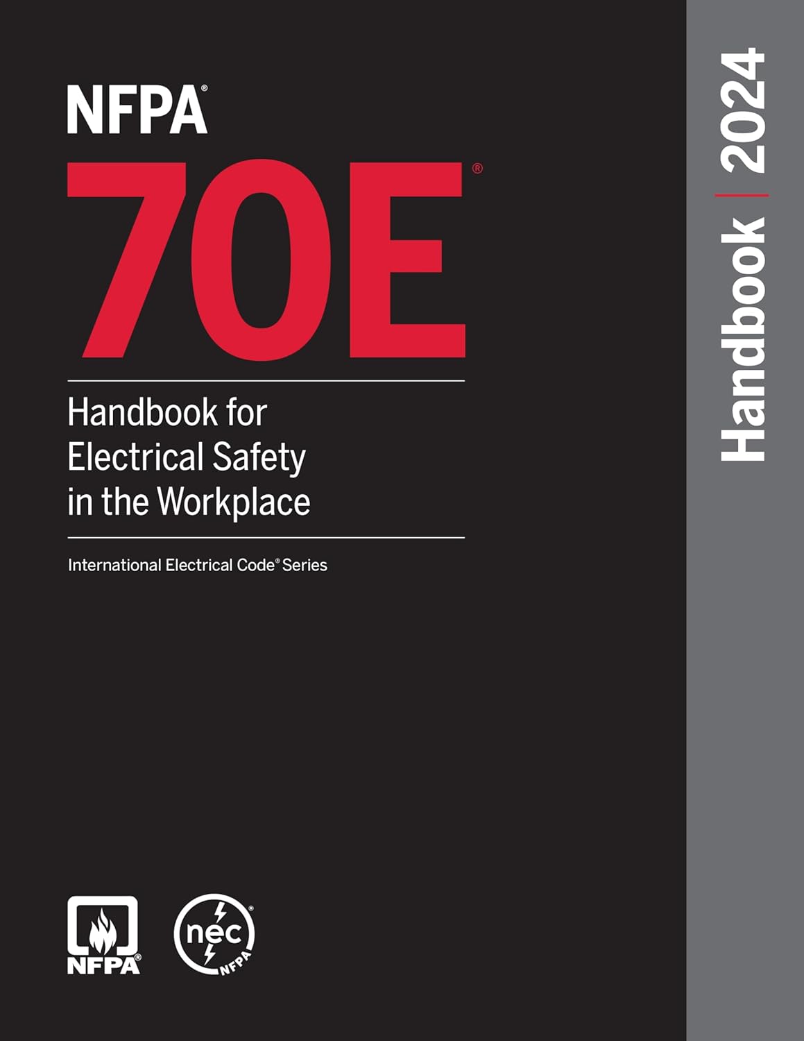 NFPA 70E Electrical Safety Handbook 2024 Edition NFPA 70E Handbook for Electrical Safety in the Workplace 2024 edition book cover