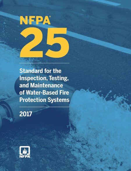 Front cover of NFPA 25 Standard for the Inspection, Testing, and Maintenance of Water-Based Fire Protection Systems 2017 Edition paperback.