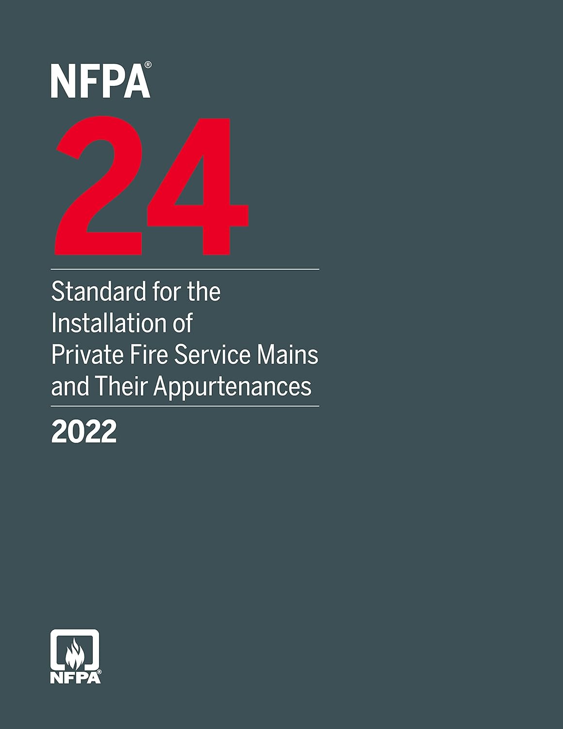 NFPA-24-Installation-Private-Fire-Service-Mains-2022 Front cover of NFPA 24 Standard for the Installation of Private Fire Service Mains and Their Appurtenances 2022 Edition paperback.
