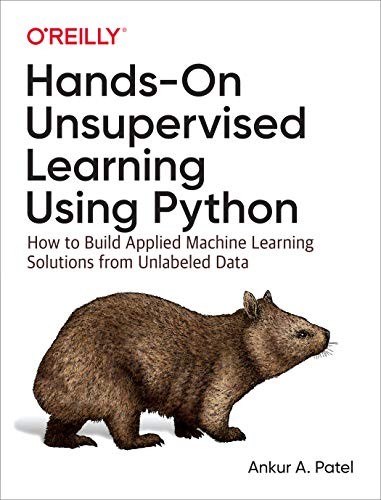 hands on unsupervised learning using python how to ankur a patel 9781492035640
