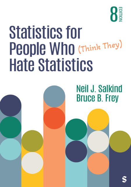 Front cover of the textbook Statistics for People Who Think They Hate Statistics Eighth Edition by Salkind and Frey.