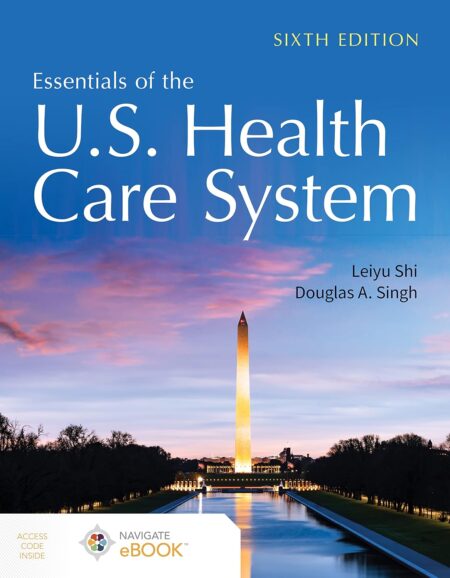 Essentials of the U.S. Health Care System (6th Edition)
